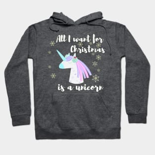 All I want for Christmas is a unicorn Hoodie